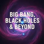 ASTR 350: Big Bang, Black Holes & Beyond eText