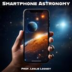 ASTR 199: Smartphone Astronomy eText