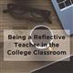 EOL 585: Being a Reflective Teacher in the College Classroom eText